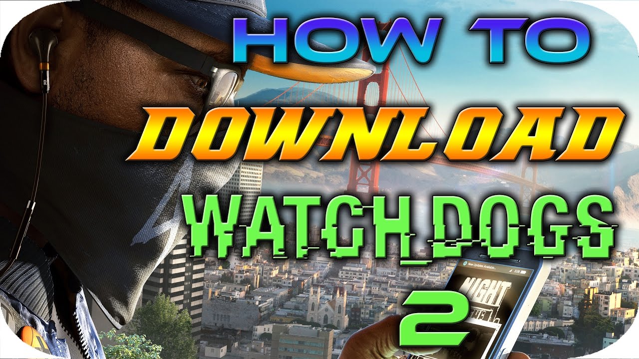 Watch Dogs 2 Mac Free Download